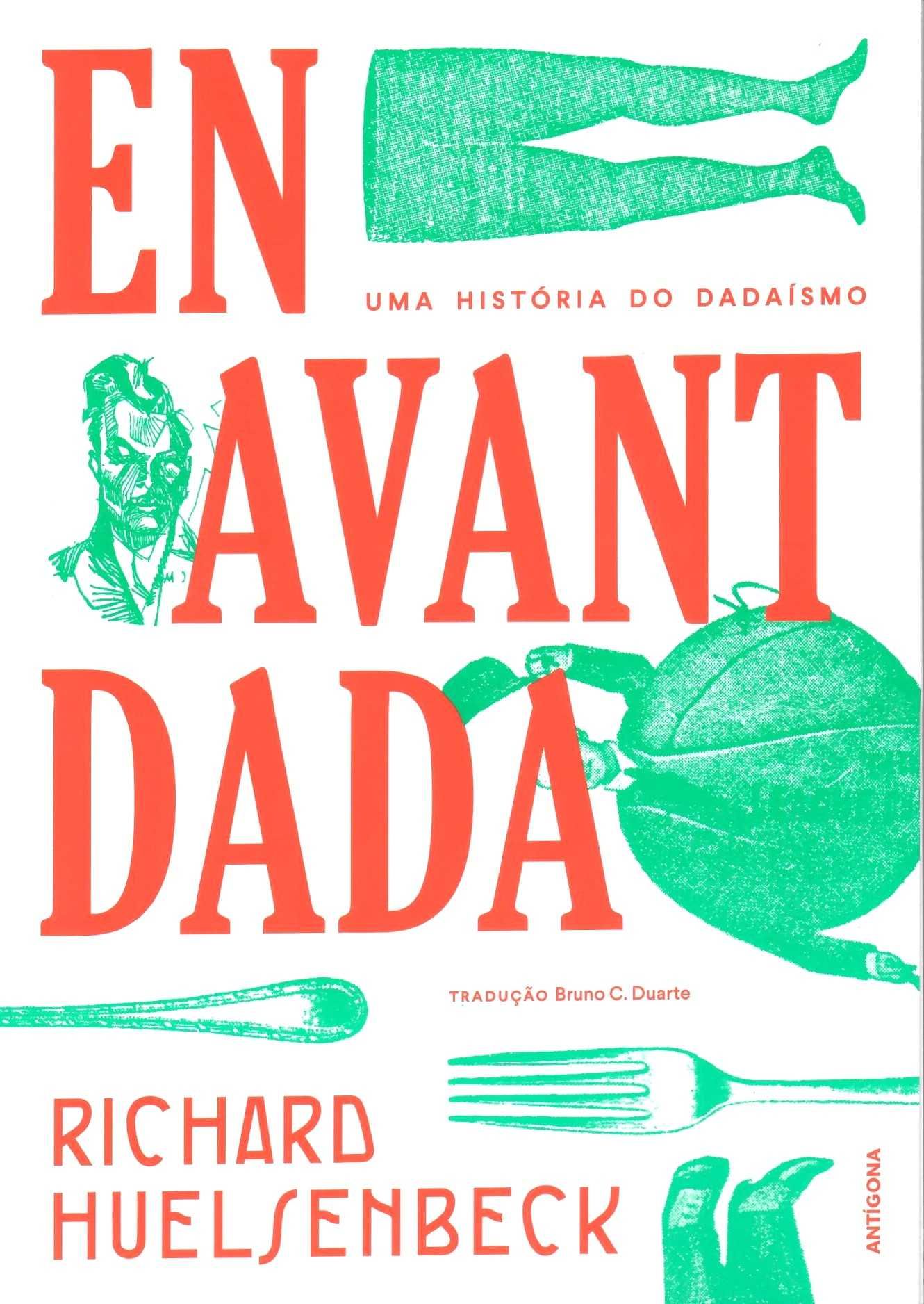 Richard  Huelsenbeck «EN AVANT DADA» Uma história do Dadaísmo