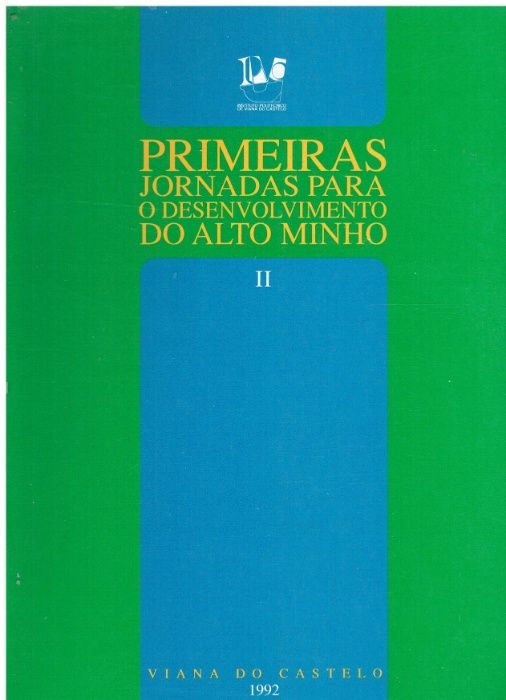 7211 Primeiras Jornadas para o Desenvolvimento do Alto Minho- 2 Vols