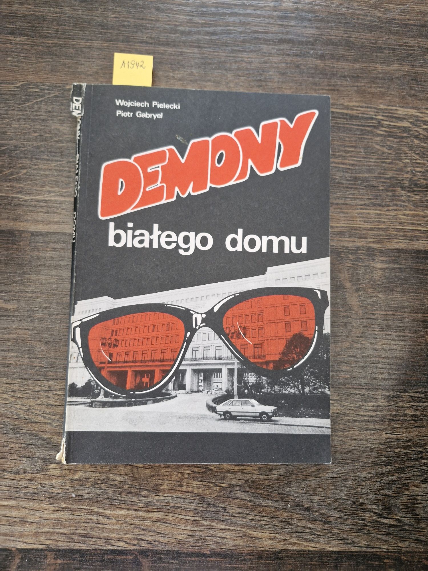 A1942. "Demony Białego Domu" Wojciech Pielecki