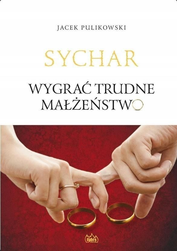 Sychar. Wygrać Trudne Małżeństwo, Jacek Pulikowski