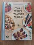 Livro Comer Melhor para Viver Melhor