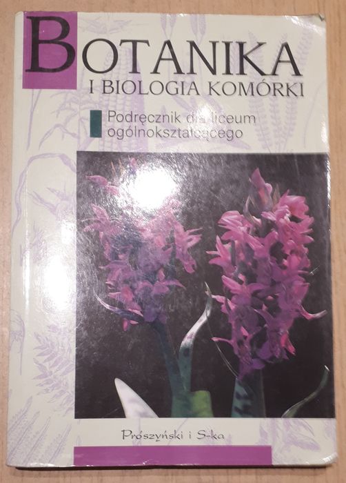 Botanika i biologia komórki Podręcznik dla liceum ogólnokształcącego