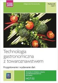Technologia gastronomiczna z towaroznawstwem 1 HGT.02 - nowa-