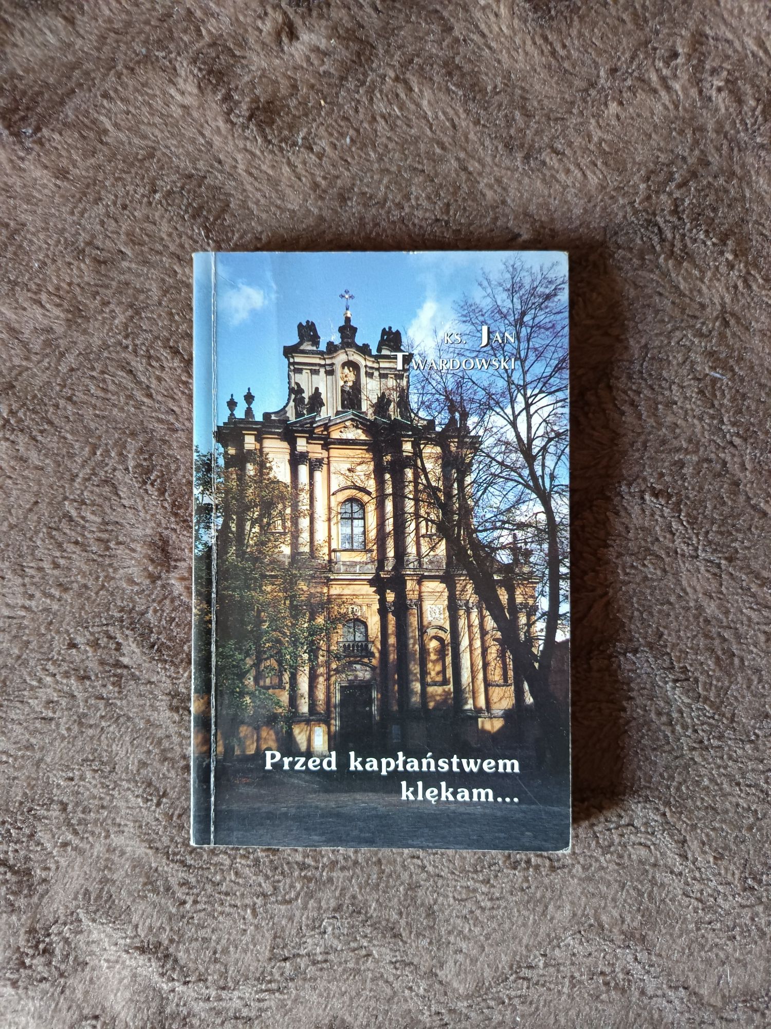 Przed kapłaństwem klękam... - Ks. Jan Twardowski, 1996, książka