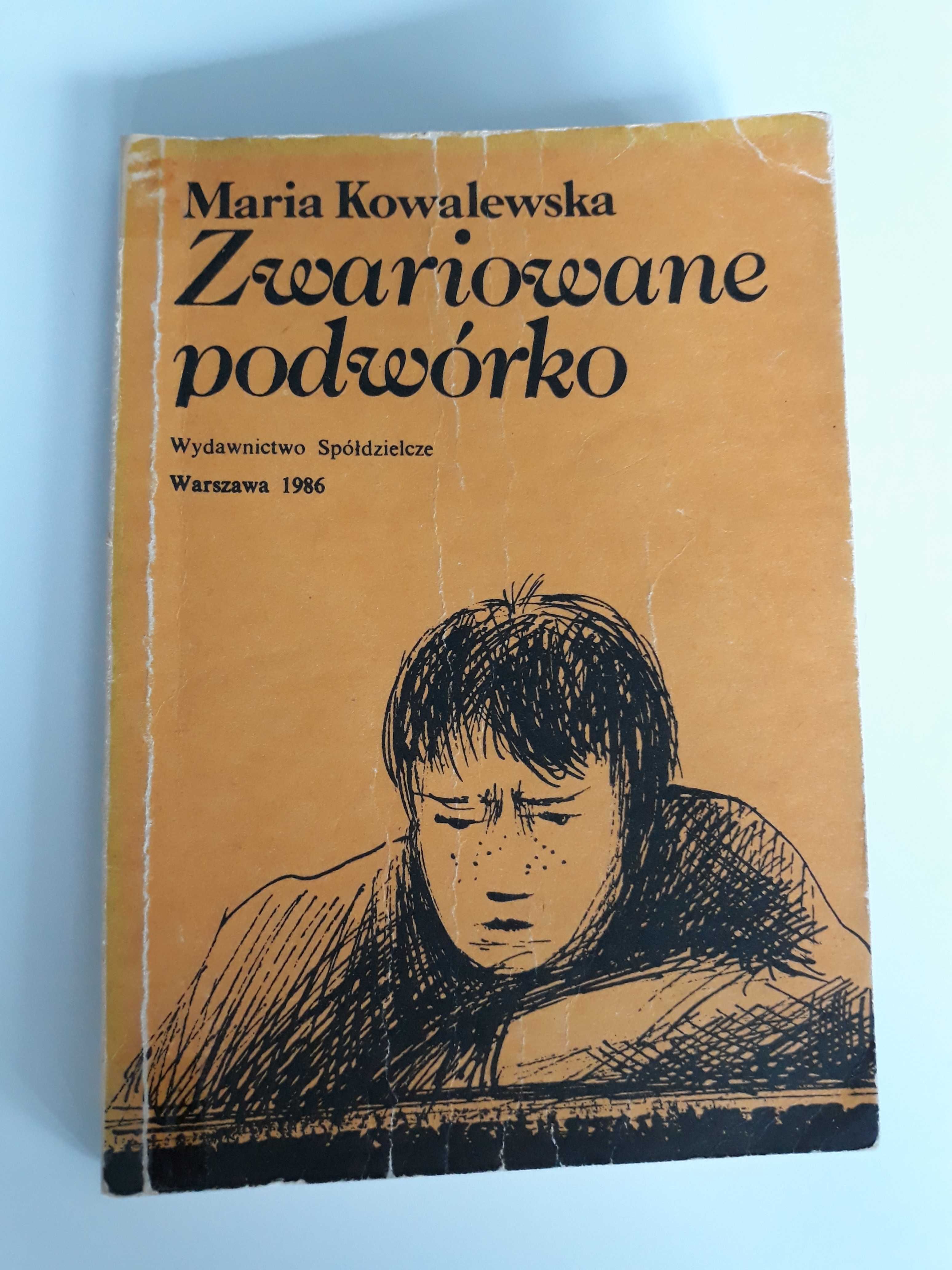 Maria Kowalewska "Zwariowane podwórko"