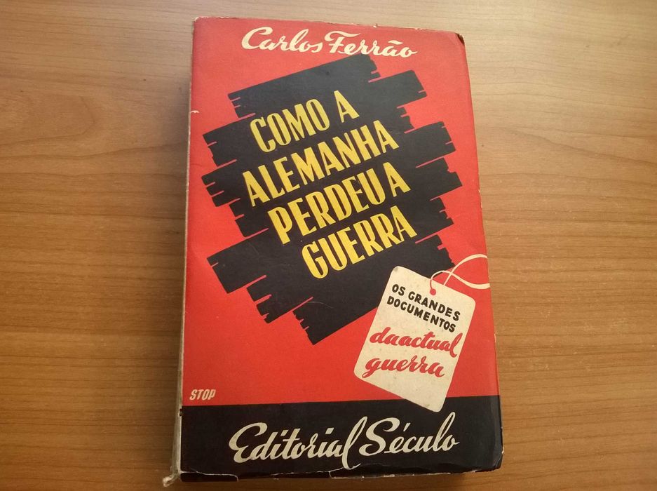 Como a Alemanha Perdeu a Guerra - Carlos Ferrão