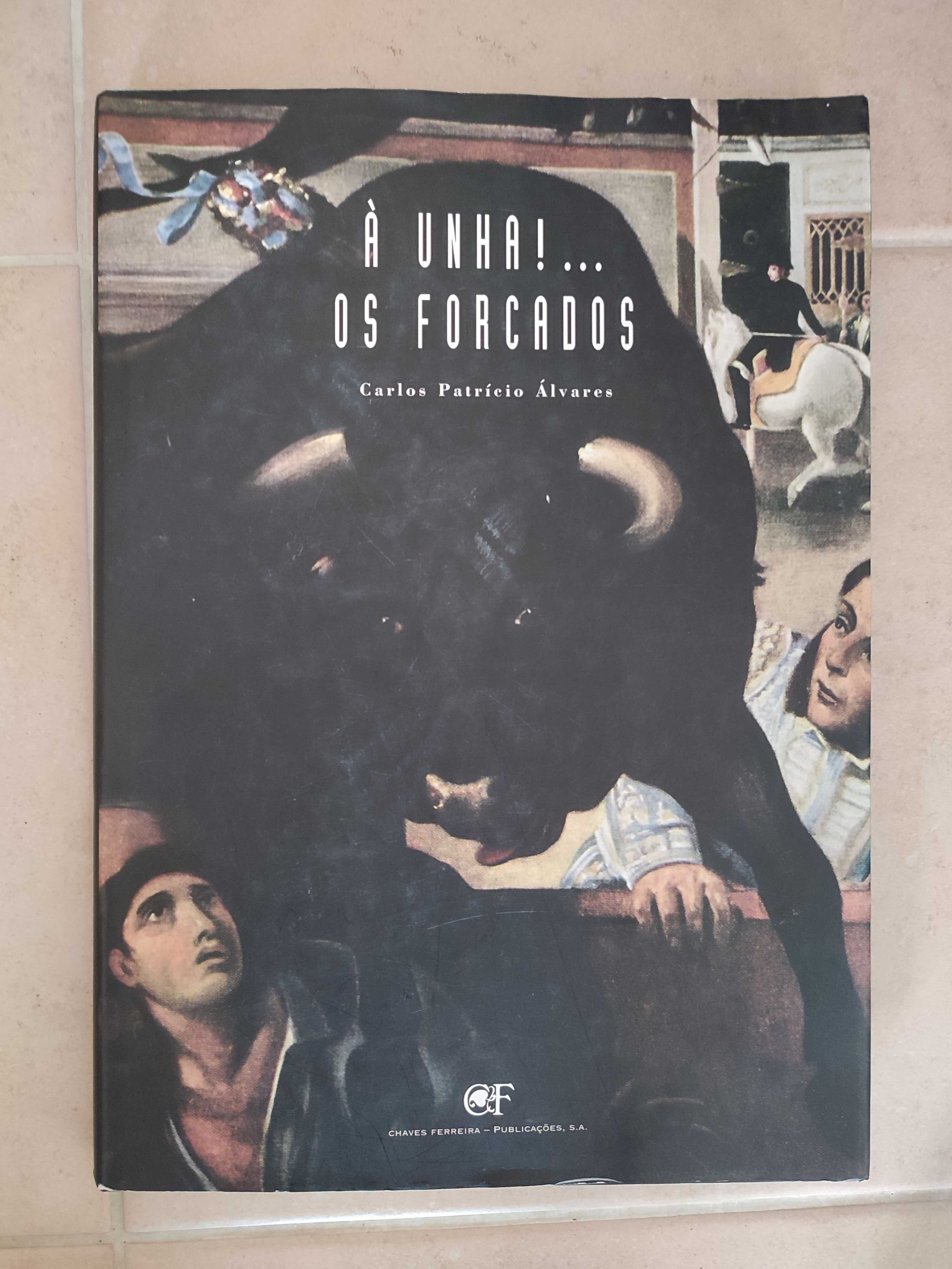 À Unha!.. Os Forcados - Carlos Patricio Alves