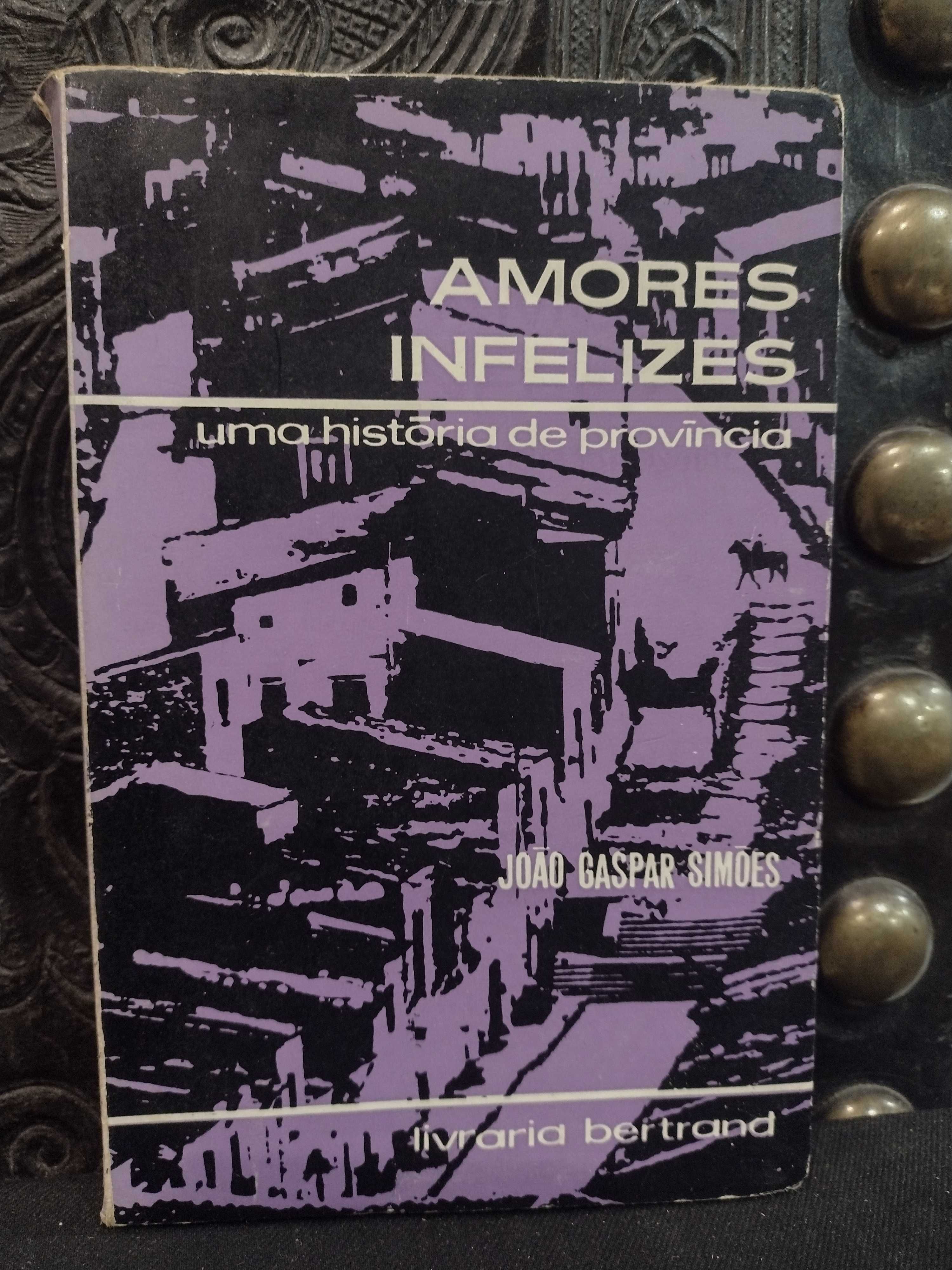 Amores Infelizes - João Gaspar Simões