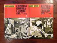 Gabriel Jackson - A República Espanhola e a Guerra Civil (2 vols.)