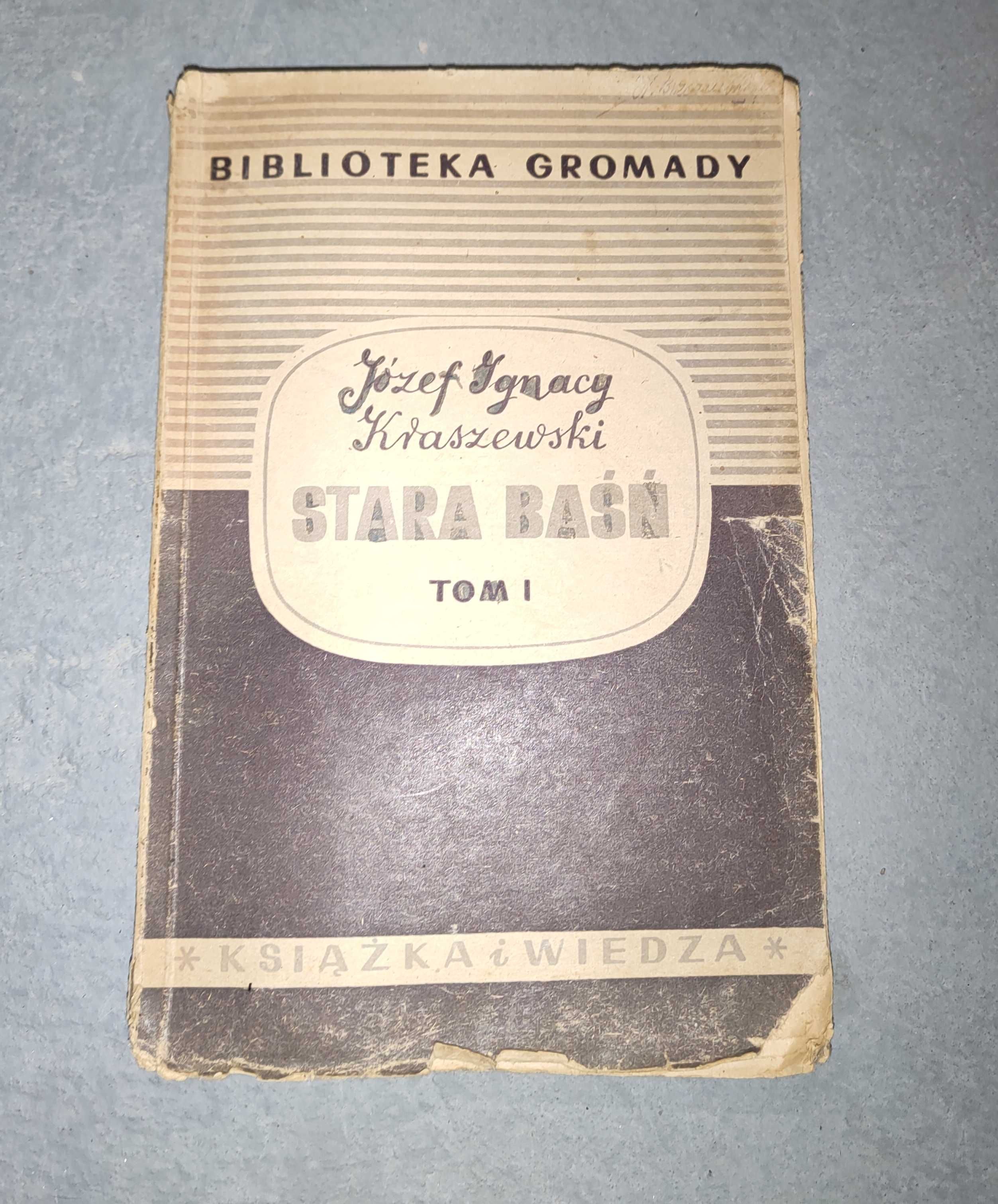 Stara Baśń Józef Ignacy Kraszewski 1949 Tom I