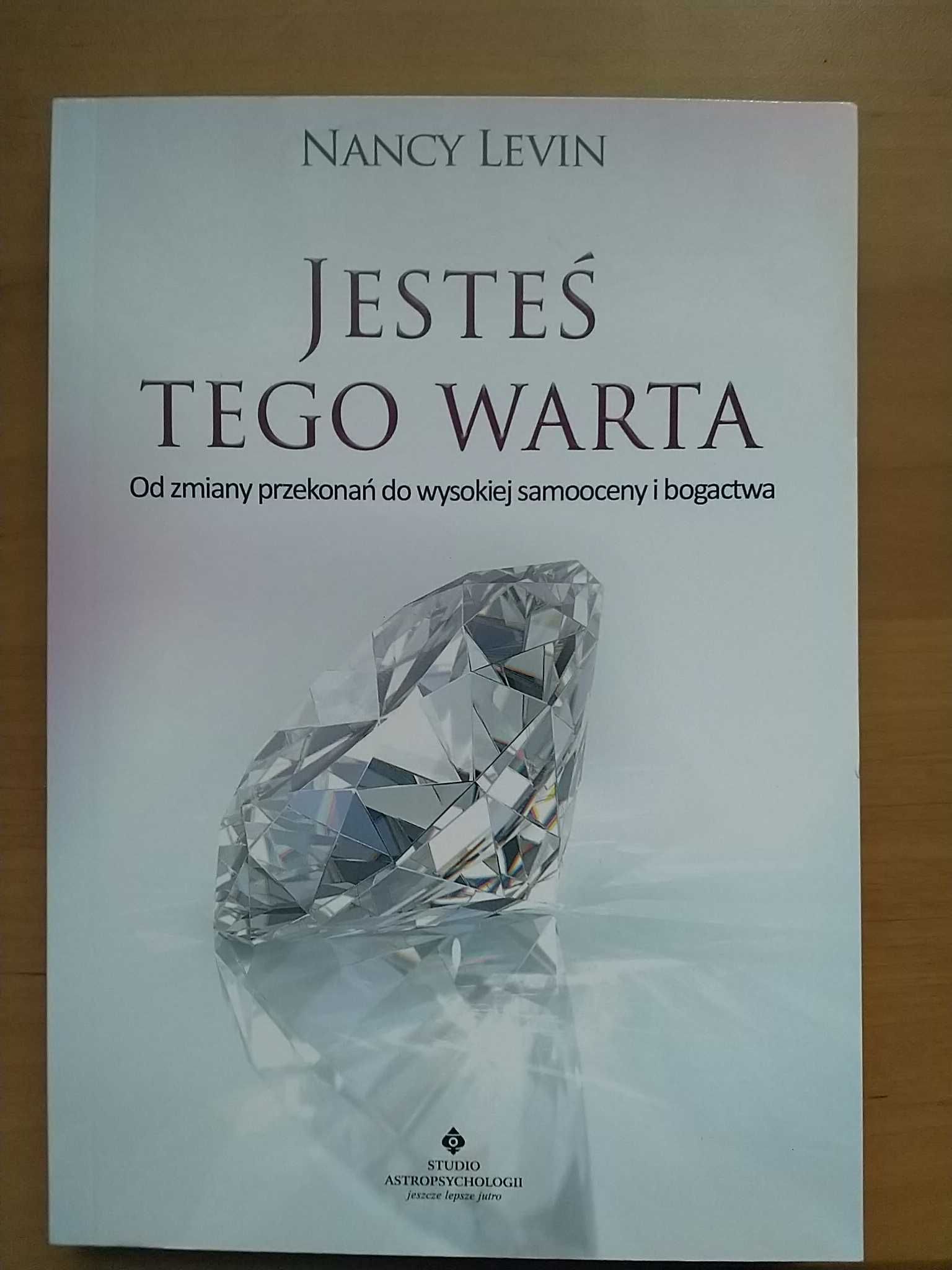 Jesteś tego warta, Nancy Levin, wydanie I 2016