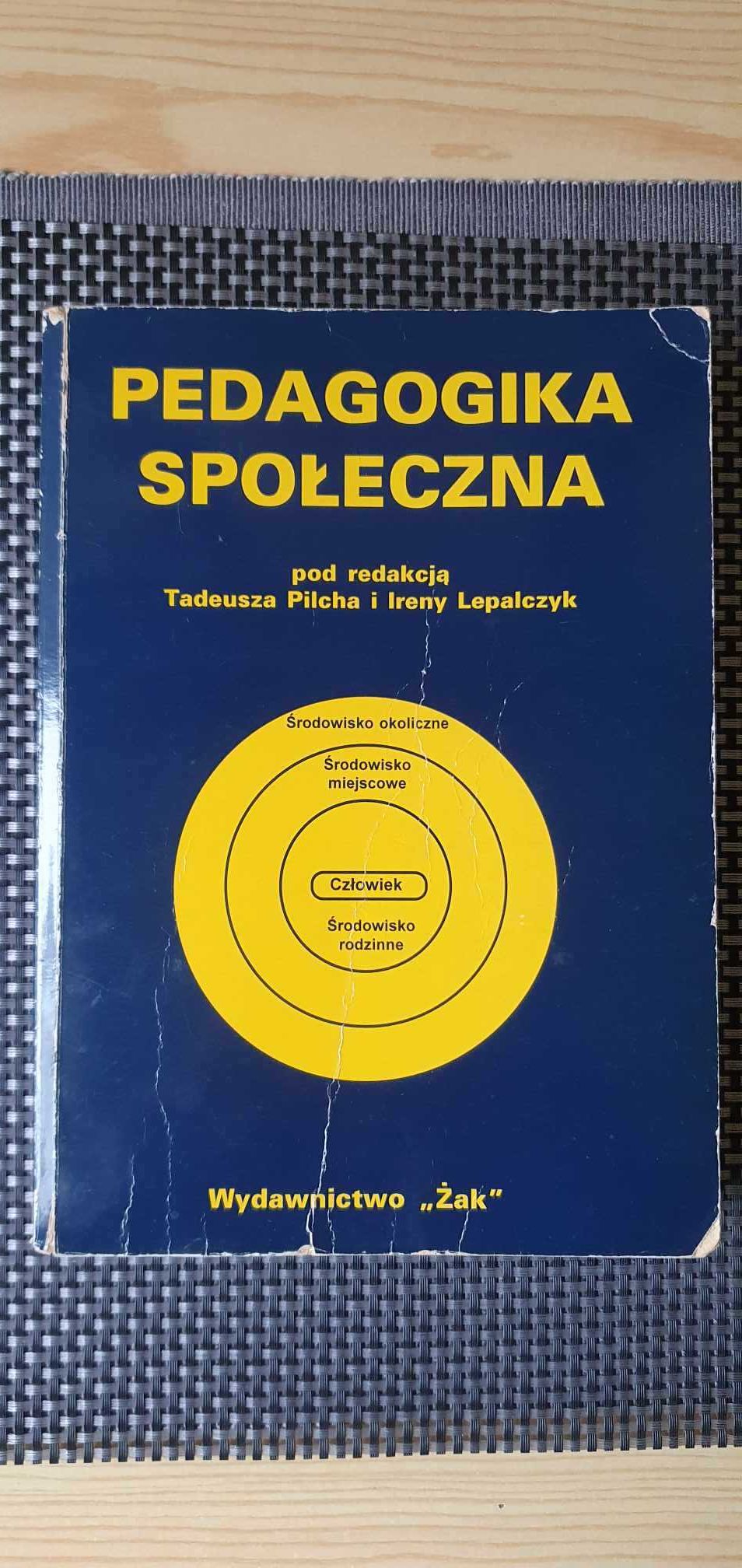 Książka "Pedagogika społeczna" Tadeusz Pilcha, Irena Lepalczyk