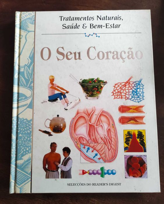 Tratamentos Naturais, Saúde e Bem-Estar - O seu coração (volume I)