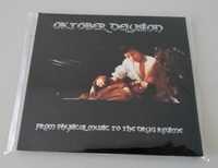 Oktober Delusion - From Physical Music To The Drug Regime CD