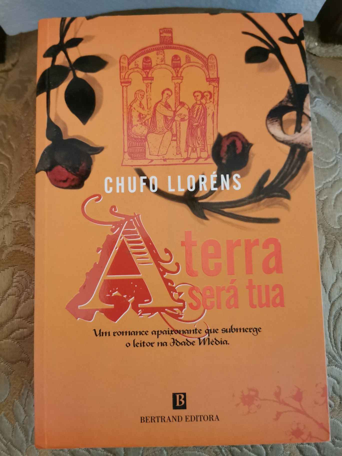 A Terra Será Tua (Chufo Lloréns) - Bertrand Editora