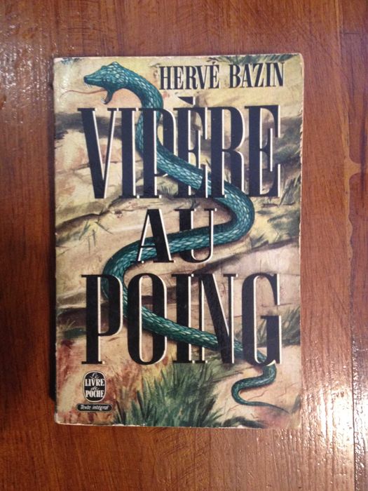 Hervé Bazin - Vipère au poing