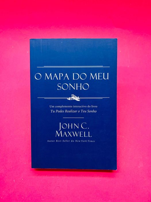 O Mapa do Meu Sonho - John C. Maxwell