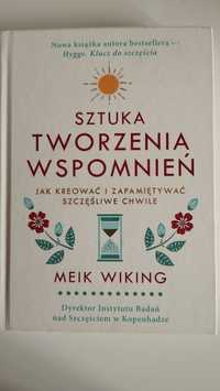 Meik Wiking - Sztuka tworzenia wspomnień