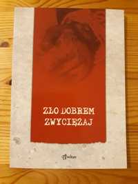 Książka "Zło dobrem zwyciężaj"