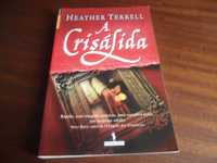 "A Crisálida" de Heather Terrell - 1ª Edição de 2007
