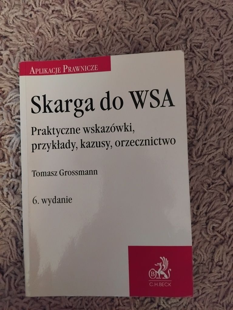 Skarga do WSA. Praktyczne wskazówki, przykłady, kazusy, orzecznictwo.