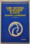 Como Obtener Y Mantener El Exito personal y profesional-David Schwartz