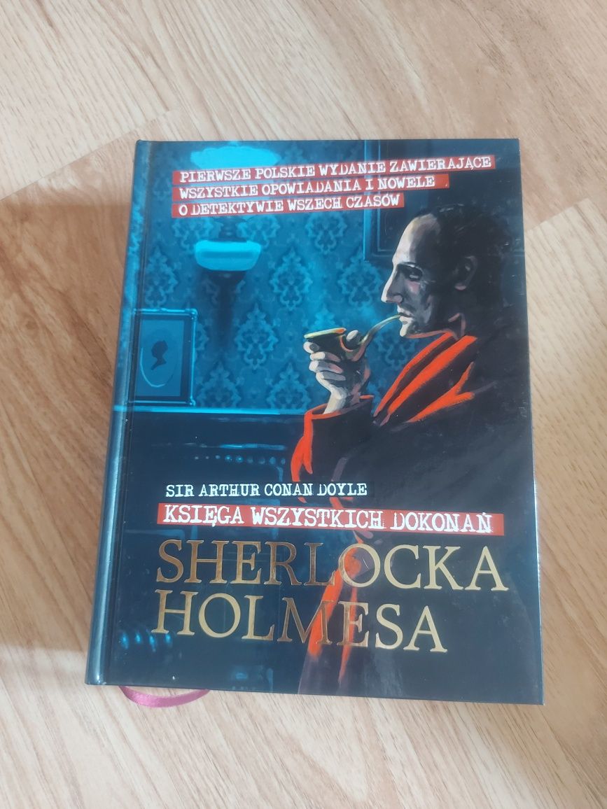 Księga wszystkich dokonań Sherlocka Holmesa Sir Arthur Conan Doyle