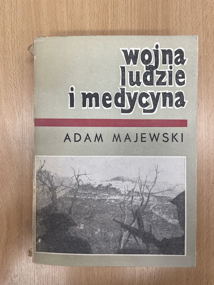 Wojna ludzie i medycyna Adam Majewski