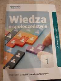 Wiedza o Społeczeństwie 1. Podręcznik. Zakres Podstawowy. Szkoła Ponad