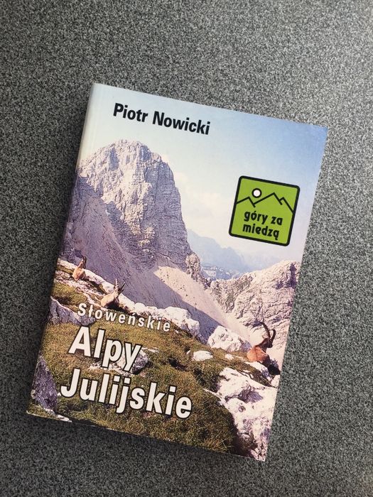 Słoweńskie Alpy Julijskie - Piotr Nowicki