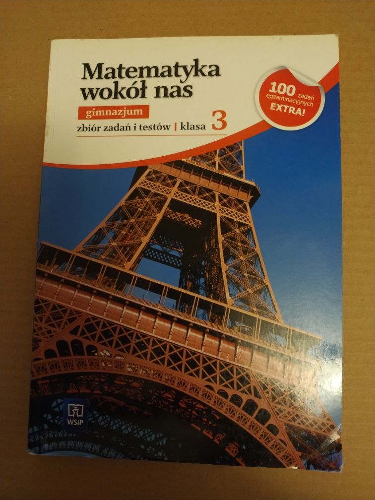 Matematyka wokół nas: gimnazjum: zbiór zadań i testów: klasa 3