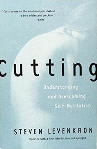 S. Levenkron, Cutting. Understanding and Overcoming Self-Mutilation