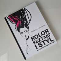 Książka "Kolor, kształt i styl w pracy stylisty fryzur"