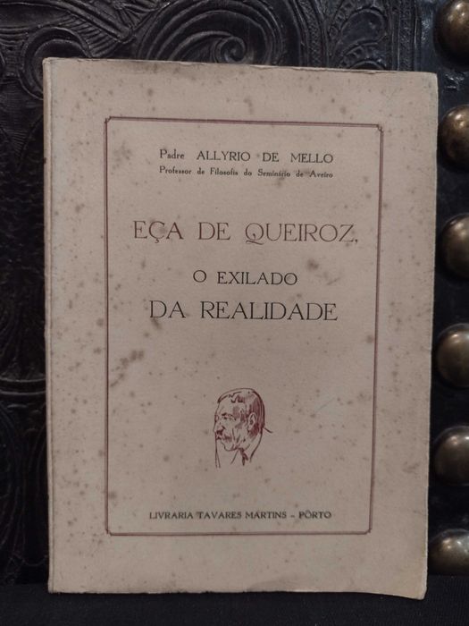 Eça de Queiroz o Exilado da Realidade 1945 Padre Allyrio de Mello