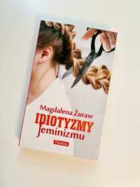 Idiotyzmy feminizmu Magdalena Żuraw
