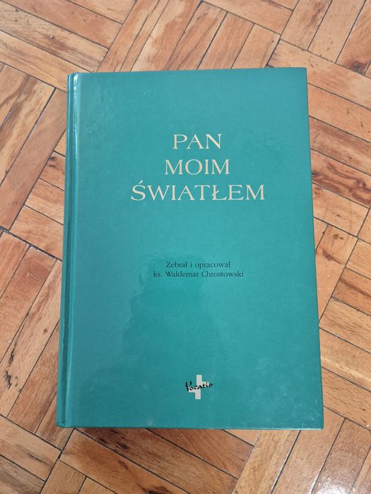 Pan moim światlem zebrał i opracował ks. Waldemar Chrostowski
