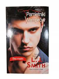 Pamiętniki Wampirów Tom 10 / Bez Maski / L.J. Smith