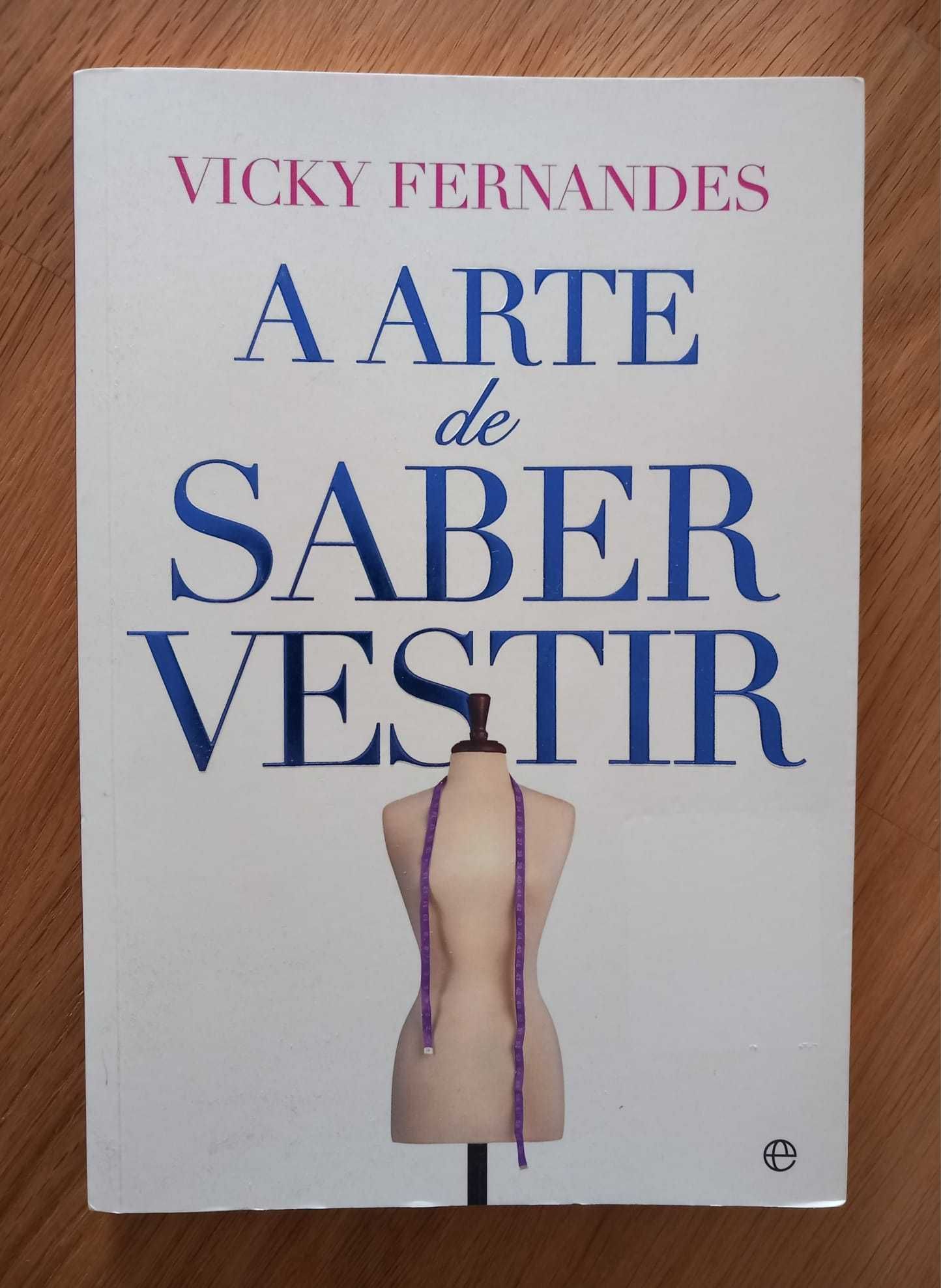 A Arte de saber vestir - Vicky Fernandes