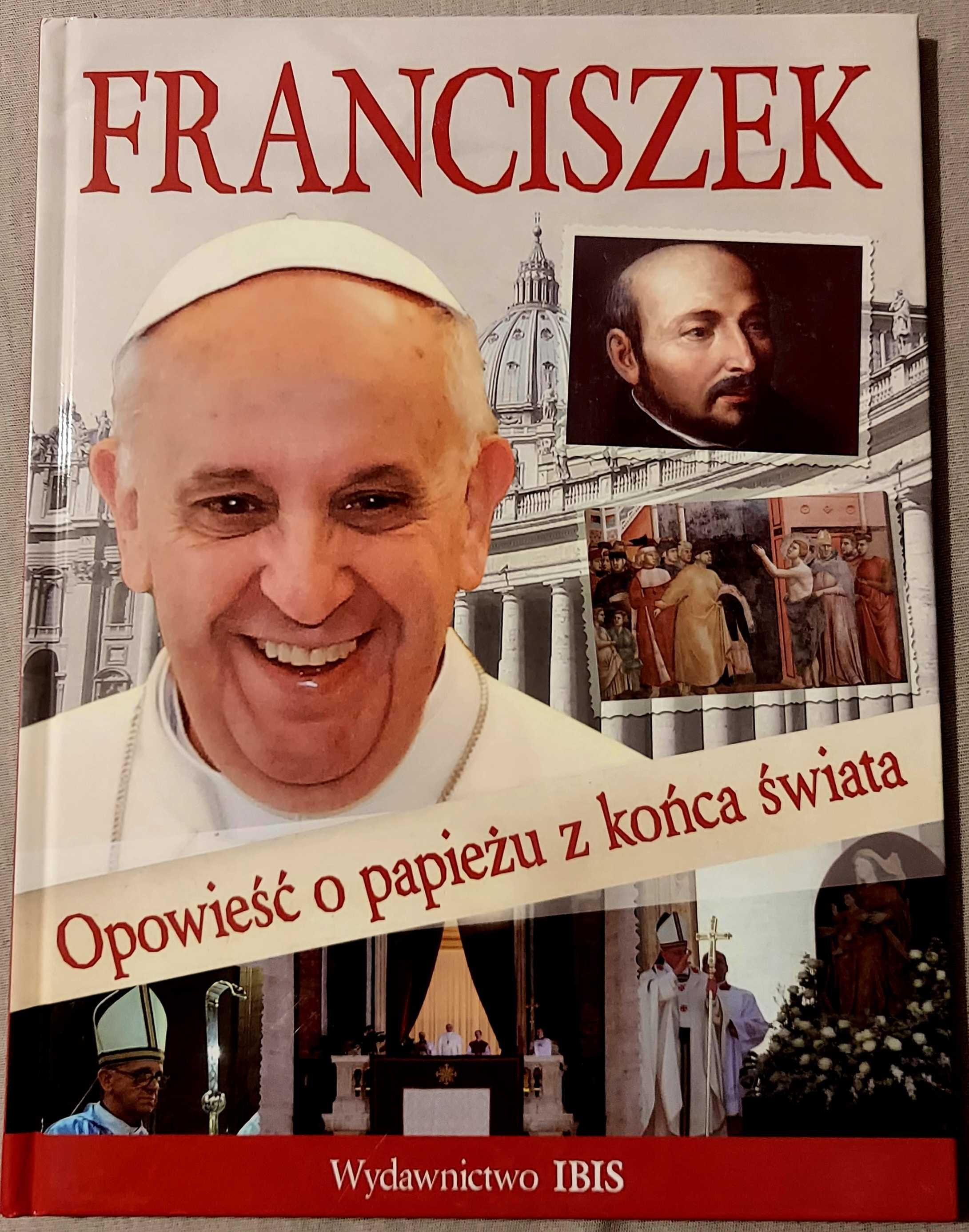 Franciszek. Opowieść o papieżu z końca świata.