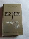 Biznes. Tom 1. Zarządzanie firmą. Część 1"