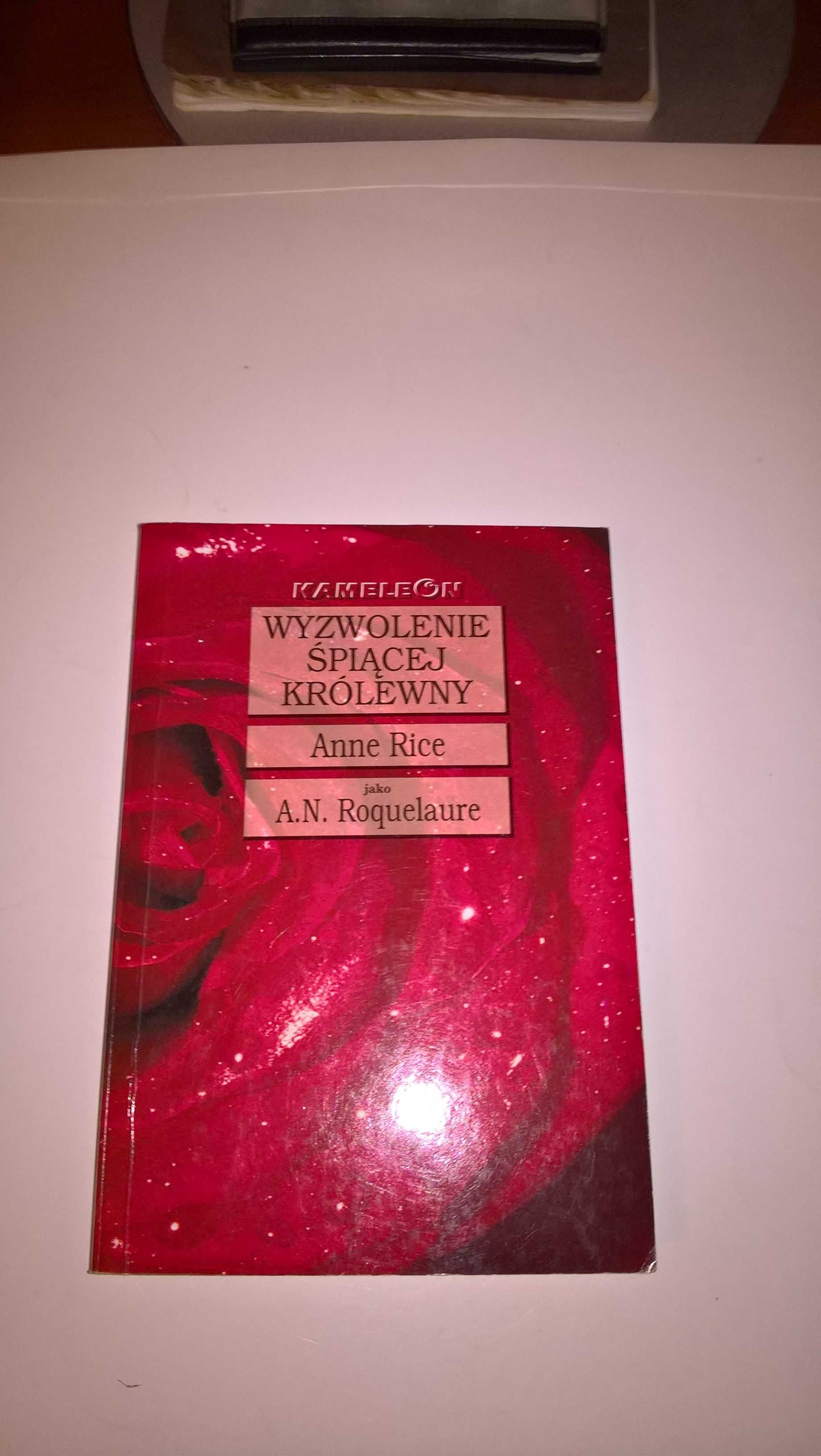 Wyzwolenie Śpiącej Królewny
Anne Rice