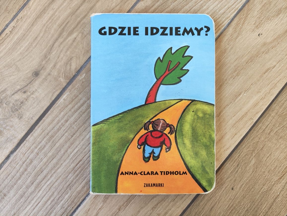 Gdzie idziemy? - Anna-Clara Tidholm