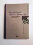 A satisfação dos professores: teorias, modelos, evidências- Graça Seco