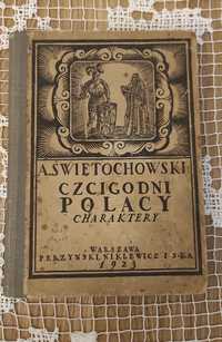 "Czcigodni Polacy Charaktery" A. Świętochowski rok wydania 1923