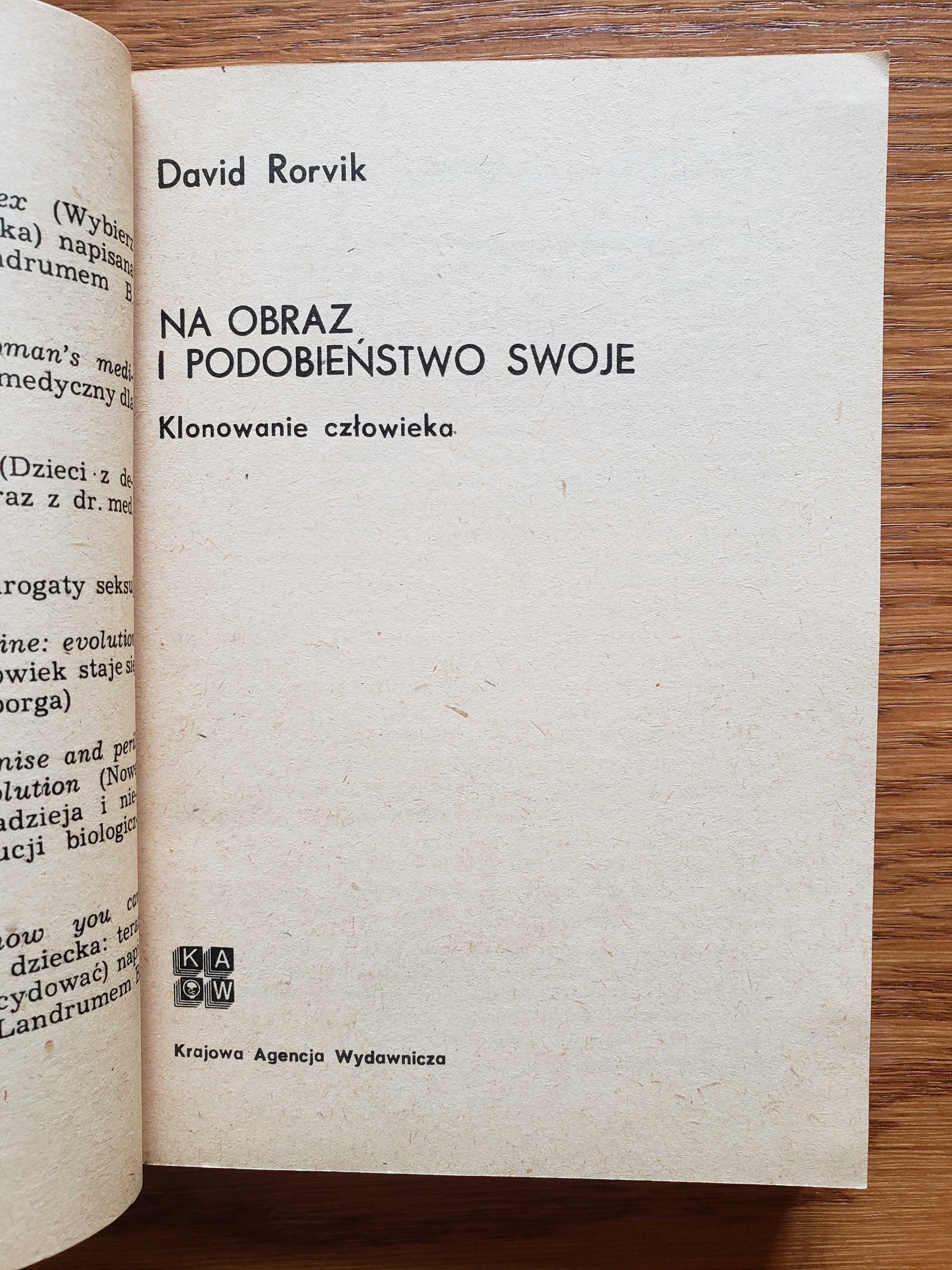 Na obraz i podobieństwo swoje. Klonowanie człowieka - David Rorvik