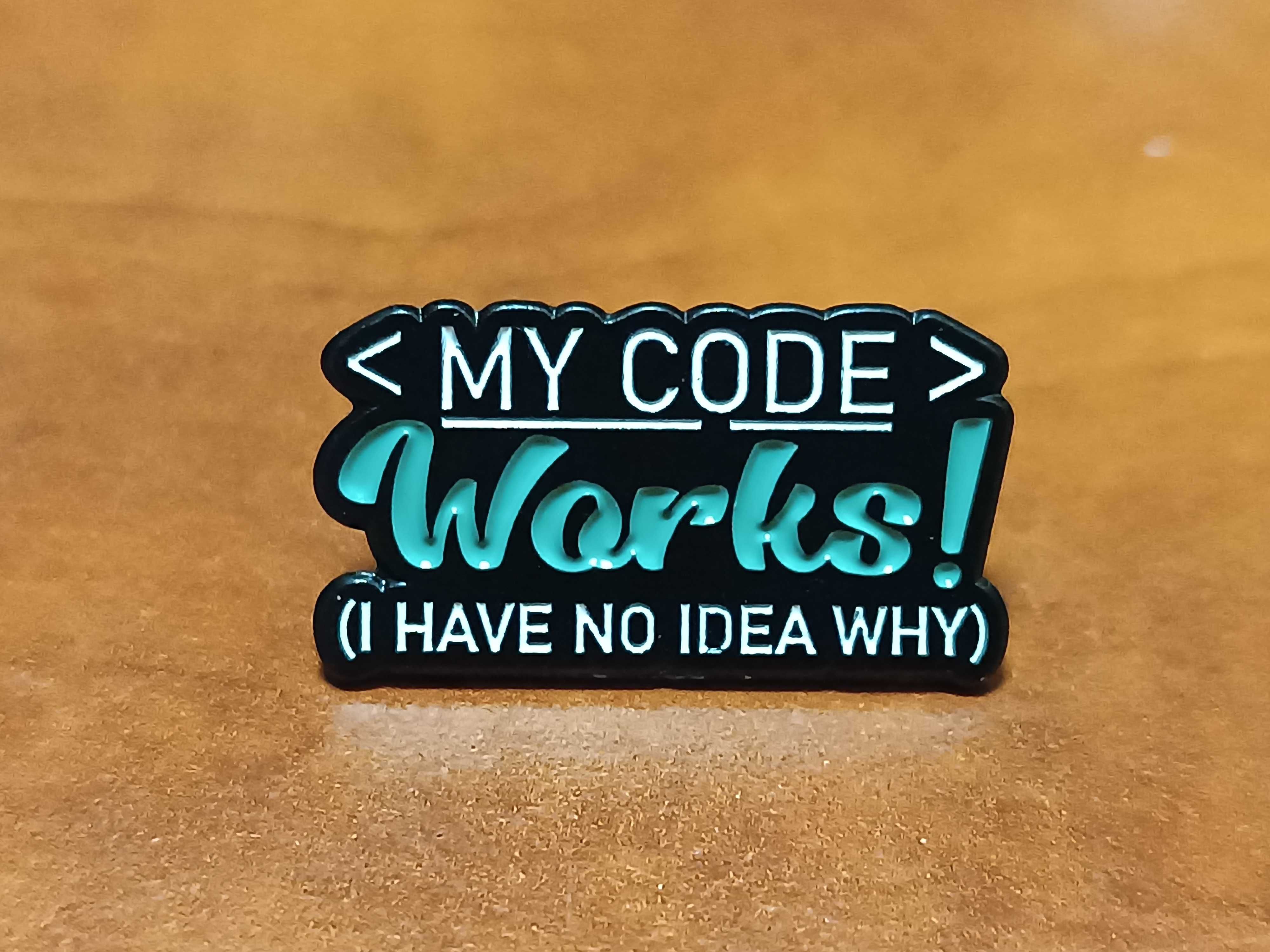 Przypinka, pin, do plecaka, na ubrania my code works! Dla programisty