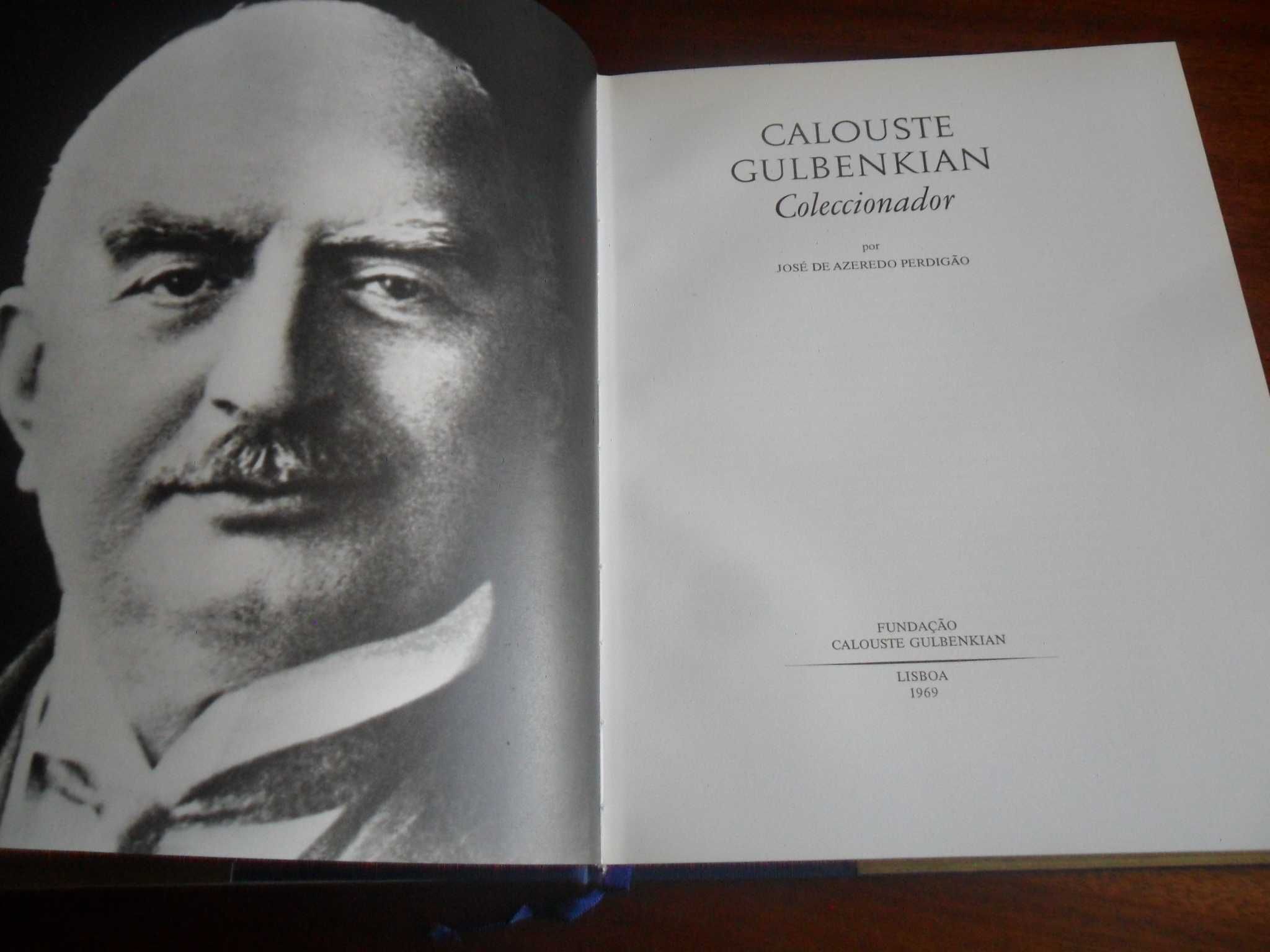 Calouste Gulbenkian Coleccionador -José de Azeredo Perdigão-1ª Ed 1969