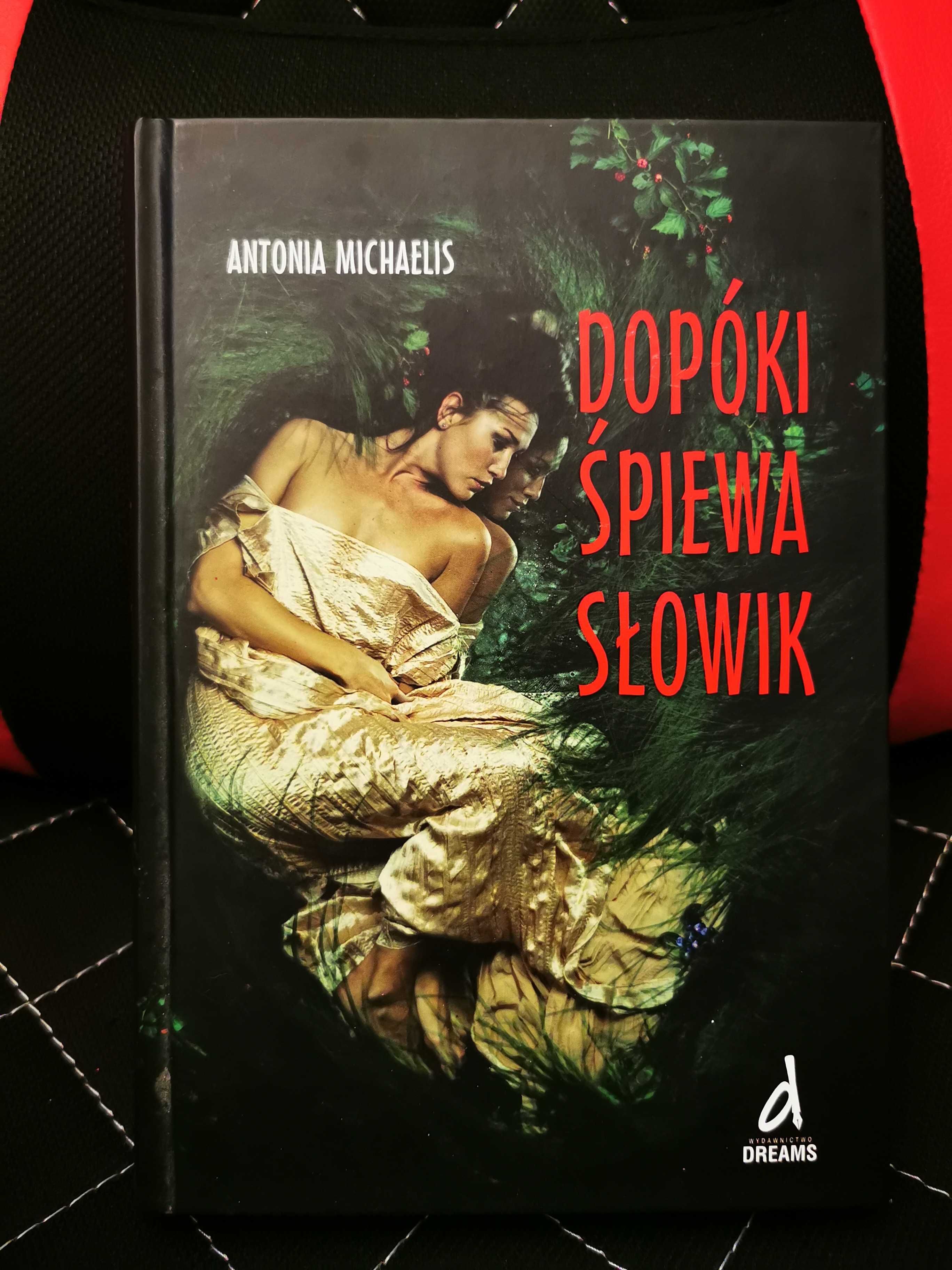 Dopóki Śpiewa słowik -Antonia Michaelis