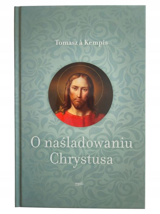 Tomasz A Kempis O Naśladowaniu Chrystusa Twarda