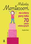 Metoda Montessori Na Cztery Pory Roku  Ekert Brigitte
